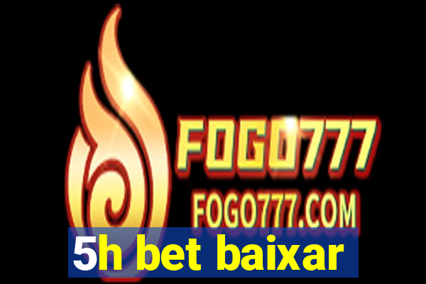 5h bet baixar